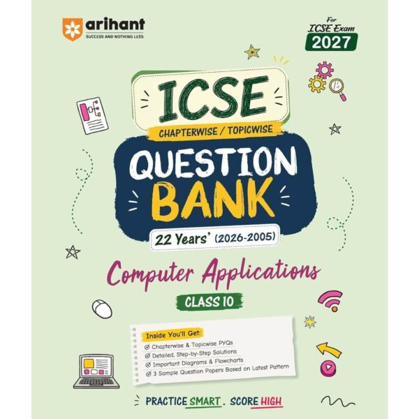 Arihant ICSE Question Bank Class 10 Computer Applications For Board Exam 2027