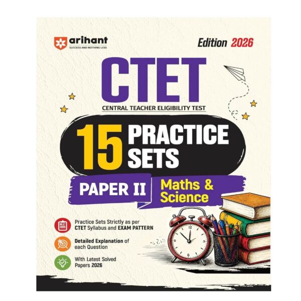 Arihant CTET 2026 15 Practice Sets Paper 2 (Class 6-8) Maths & Science