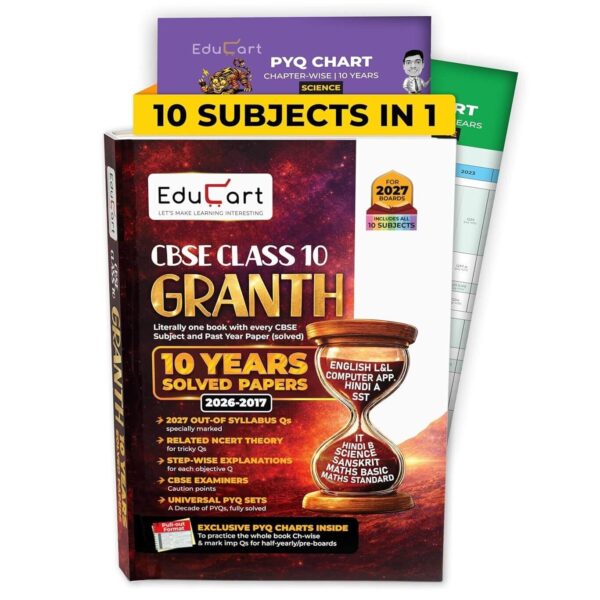 Educart CBSE Class 10 Previous 10 Year Solved Papers 2027 Granth - | with PYQ Charts (Mathematics Standard & Basic, Social Science, Science, Hindi A & B, English, Computer Applications, IT and Sanskrit)