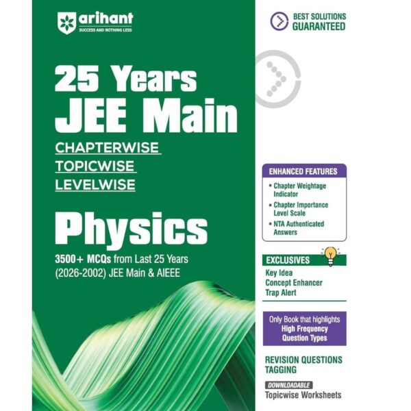 Arihant 25 Years JEE Main Physics | Chapterwise Topicwise Levelwise 3500+ MCQs (2026–2002) for JEE Main