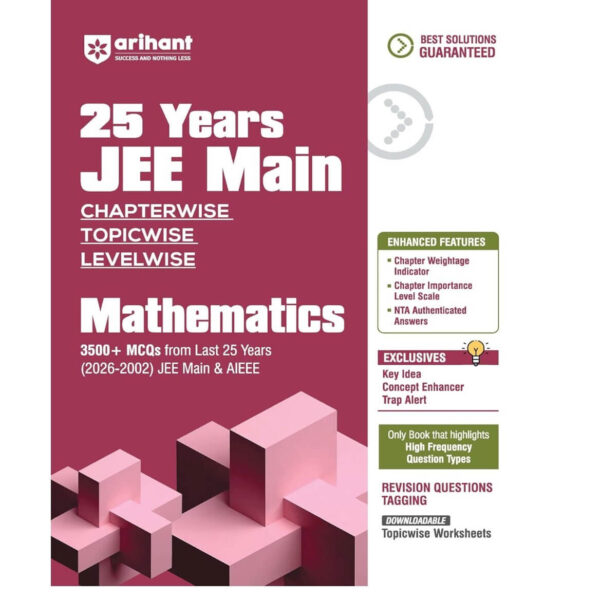 Arihant 25 Years JEE Main Mathematics | Chapterwise Topicwise Levelwise 3500+ MCQs (2026–2002) for JEE Main