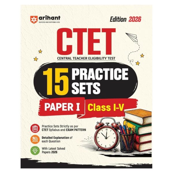 Arihant CTET 15 Practice Sets Paper 1 (Class 1–5) 2026 Edition