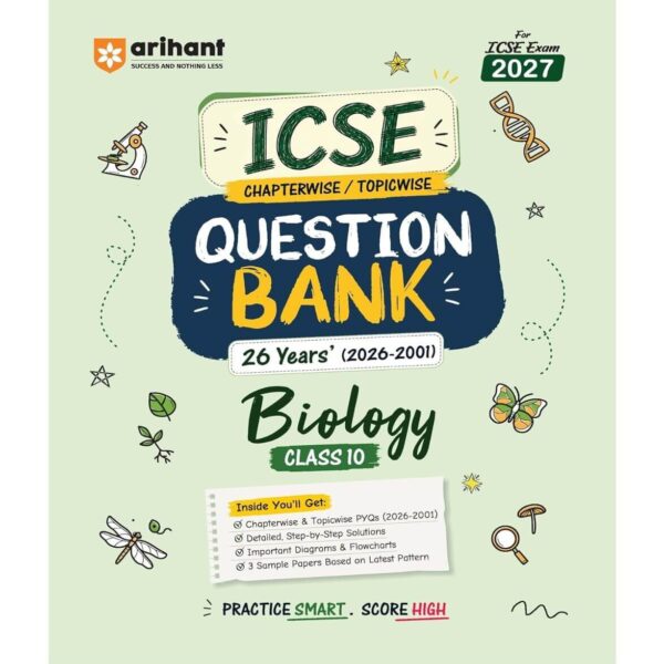 Arihant ICSE Question Bank Class 10 Biology For 2027 Exam | 26 Years Chapterwise & Topicwise PYQs